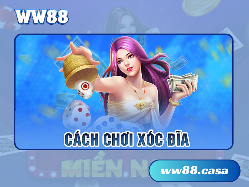 Xóc đĩa WW88