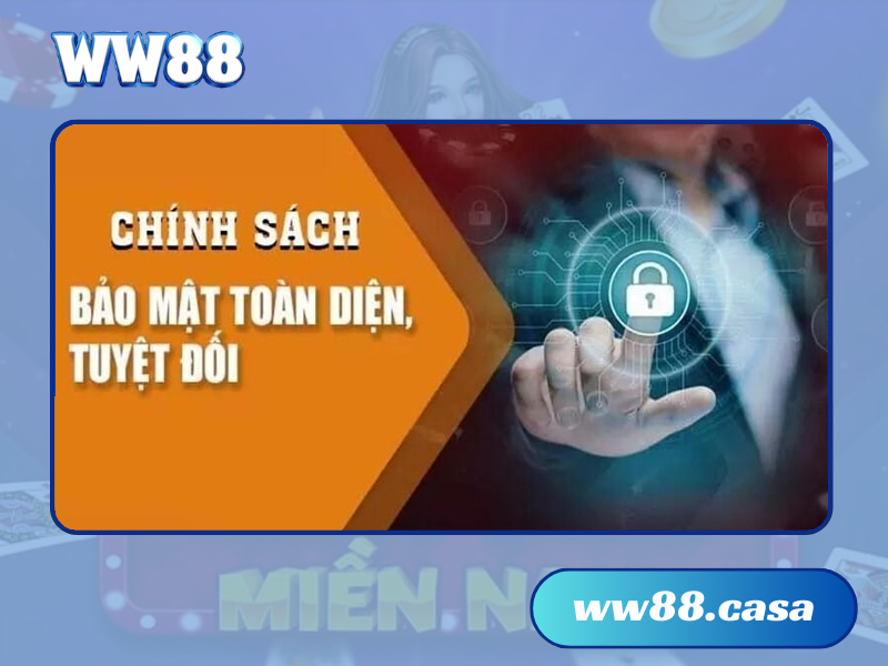 Chính sách bảo mật của WW88