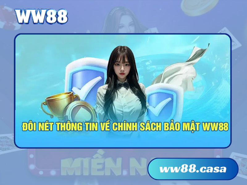 Chính sách bảo mật của WW88